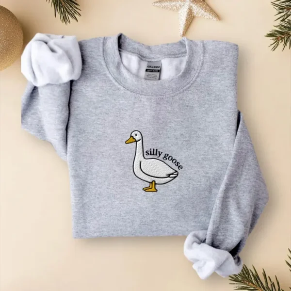 Embroidered Silly Goose Sweatshirt/hoodie