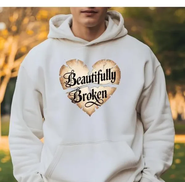 Beautifully broken printed Sweatshirt/hoodie