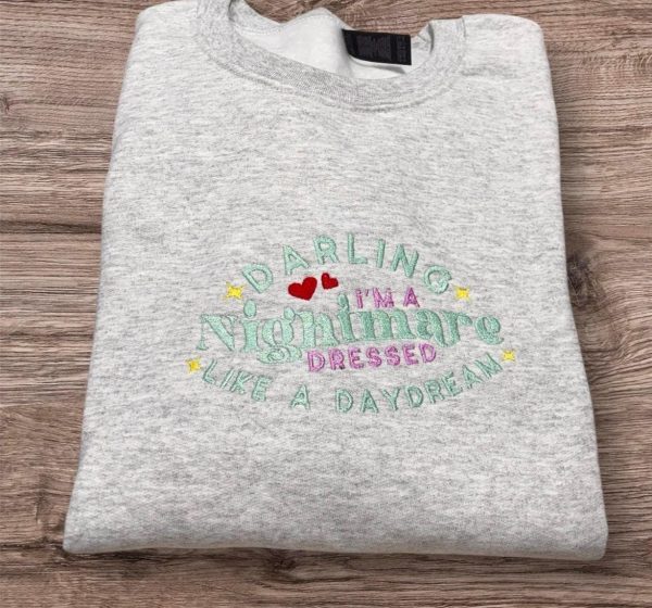 Taylor Swift  “I’m a nightmare dressed like a day dream” adults sweatshirt