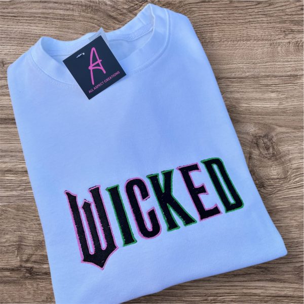 Wicked, changed for good embroidered sweatshirt.