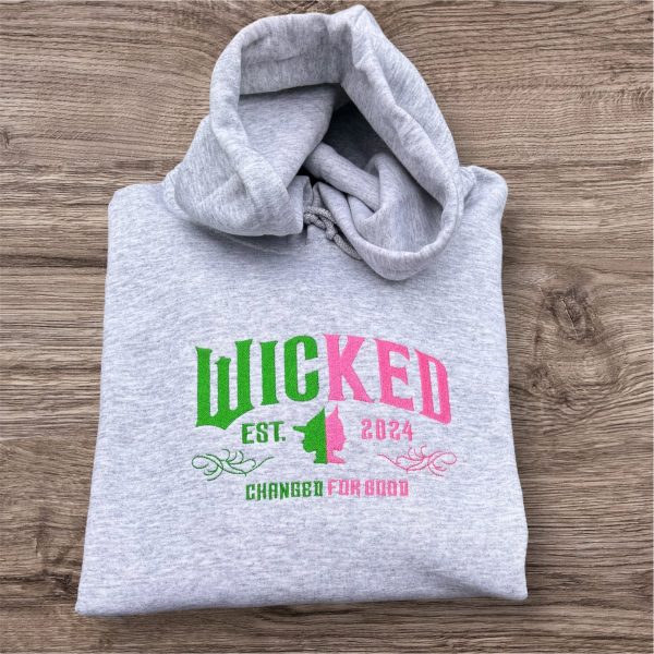 Wicked, changed for good embroidered sweatshirt.