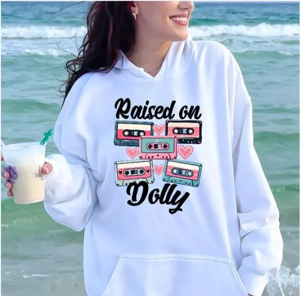 Raised on Dolly printed sweatshirt/hoodie.