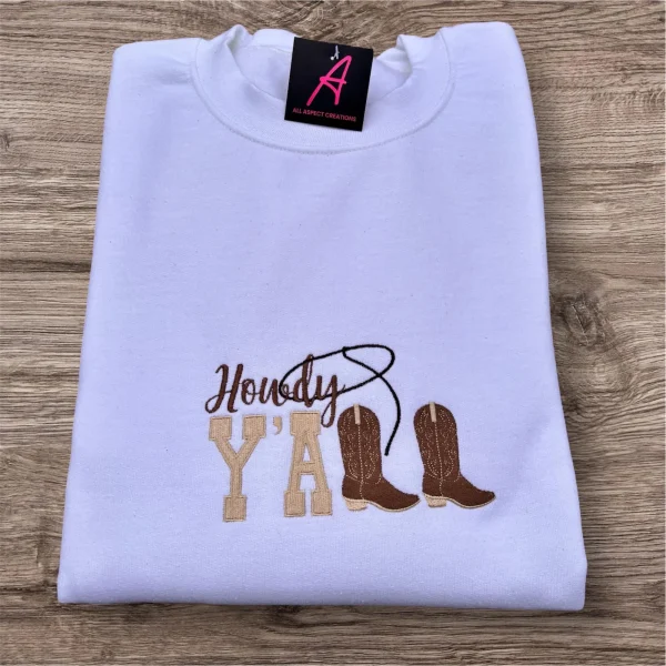 Howdy y'all cowboy boots embroidered sweatshirt/Hoodie.