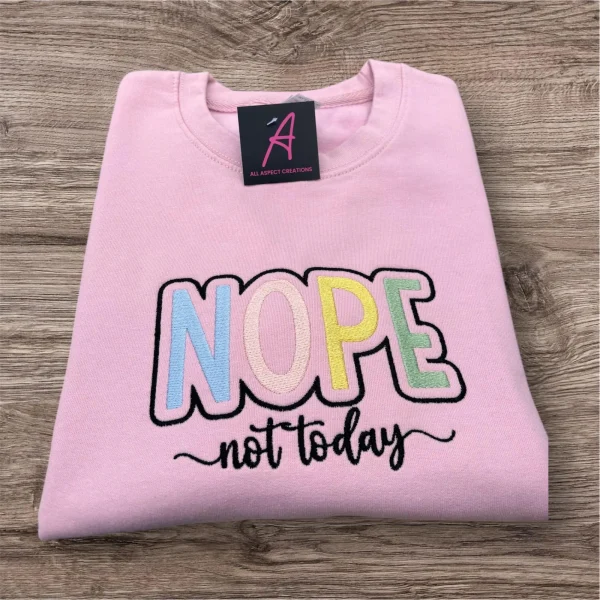 Nope not today Children's embroidered slogan sweatshirt.