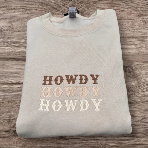 Howdy howdy howdy embroidered sweatshirt/Hoodie.