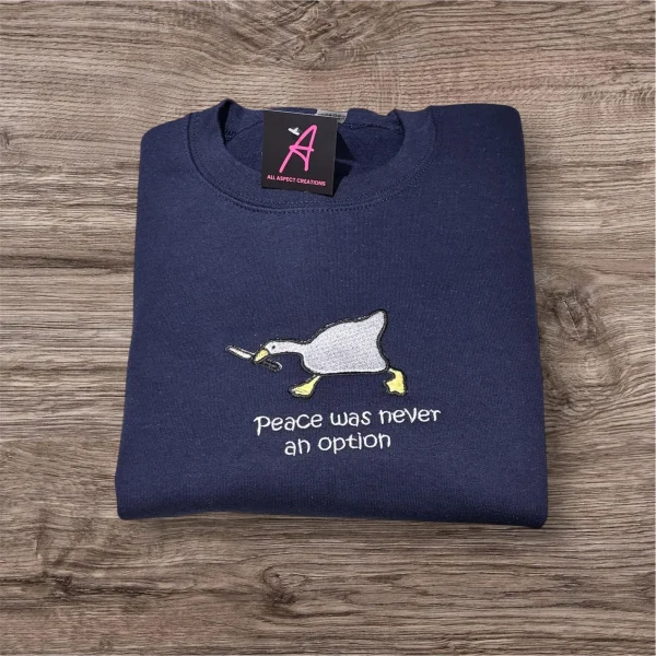 Embroidered Silly Goose peace was never an option Sweatshirt/hoodie