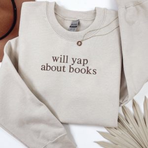 Embroidered Will yap about books sweatshirt