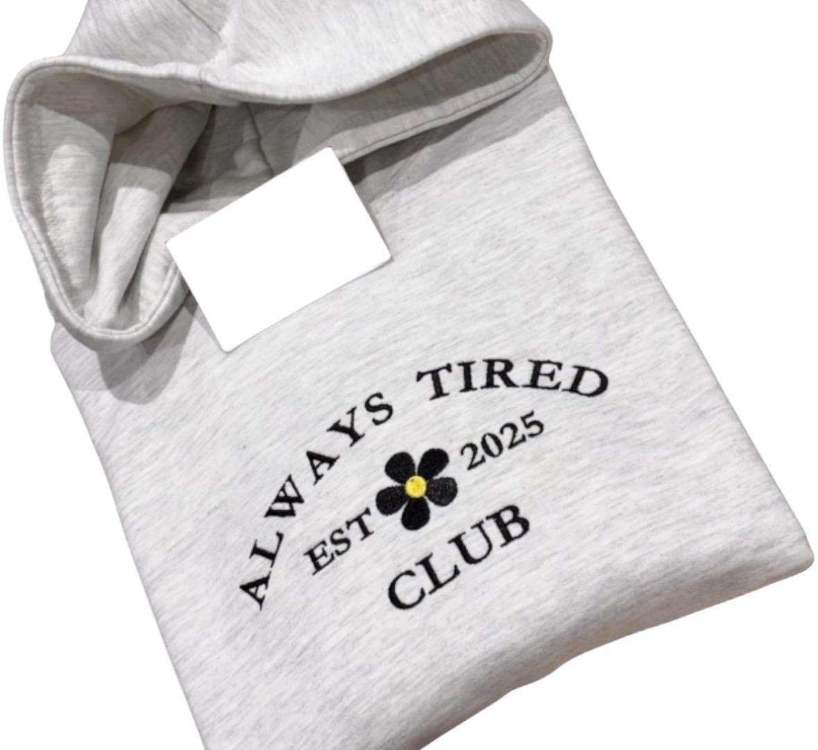 Embroidered Always Tired Club Sweatshirt: Funny Mental Health Hoodie - Image 2