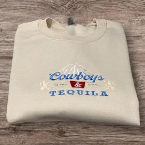 Embroidered Cowboys & Tequila Sweatshirt: Country Western Clothing