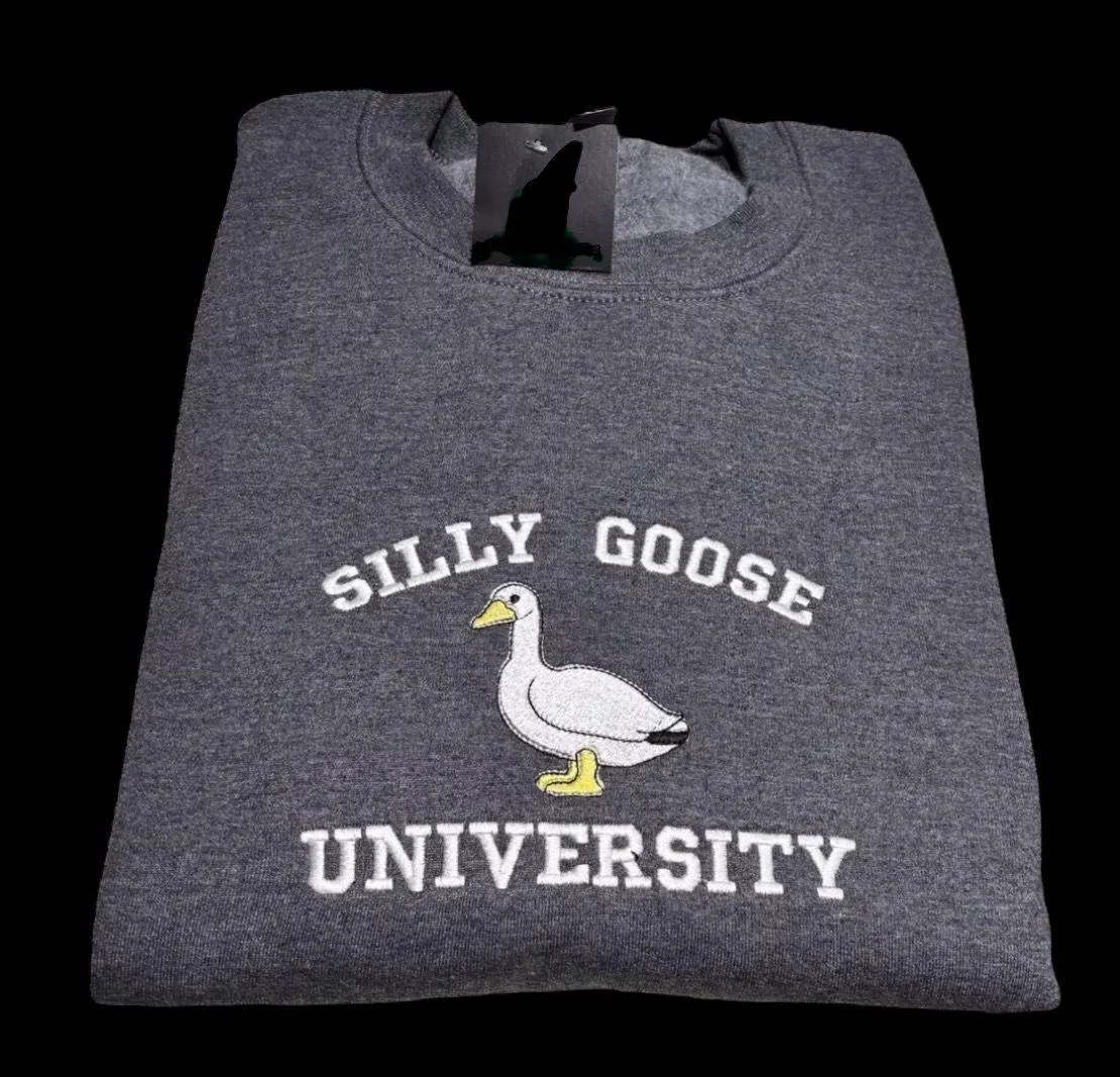 Embroidered Silly Goose University Sweatshirt or Hoodie