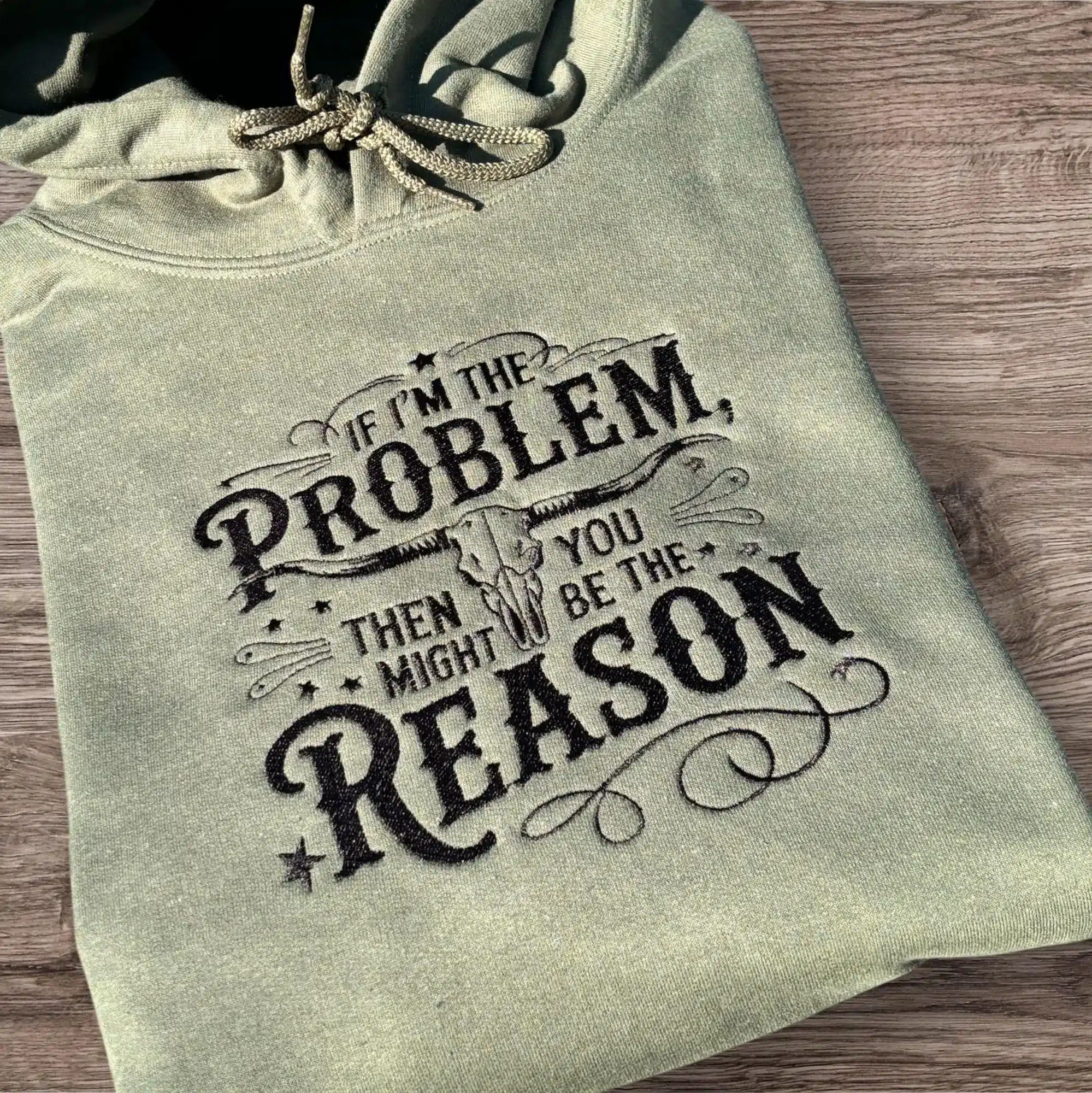 Embroidered longhorn, if I’m the problem slogan sweatshirt or hoodie. - Image 2