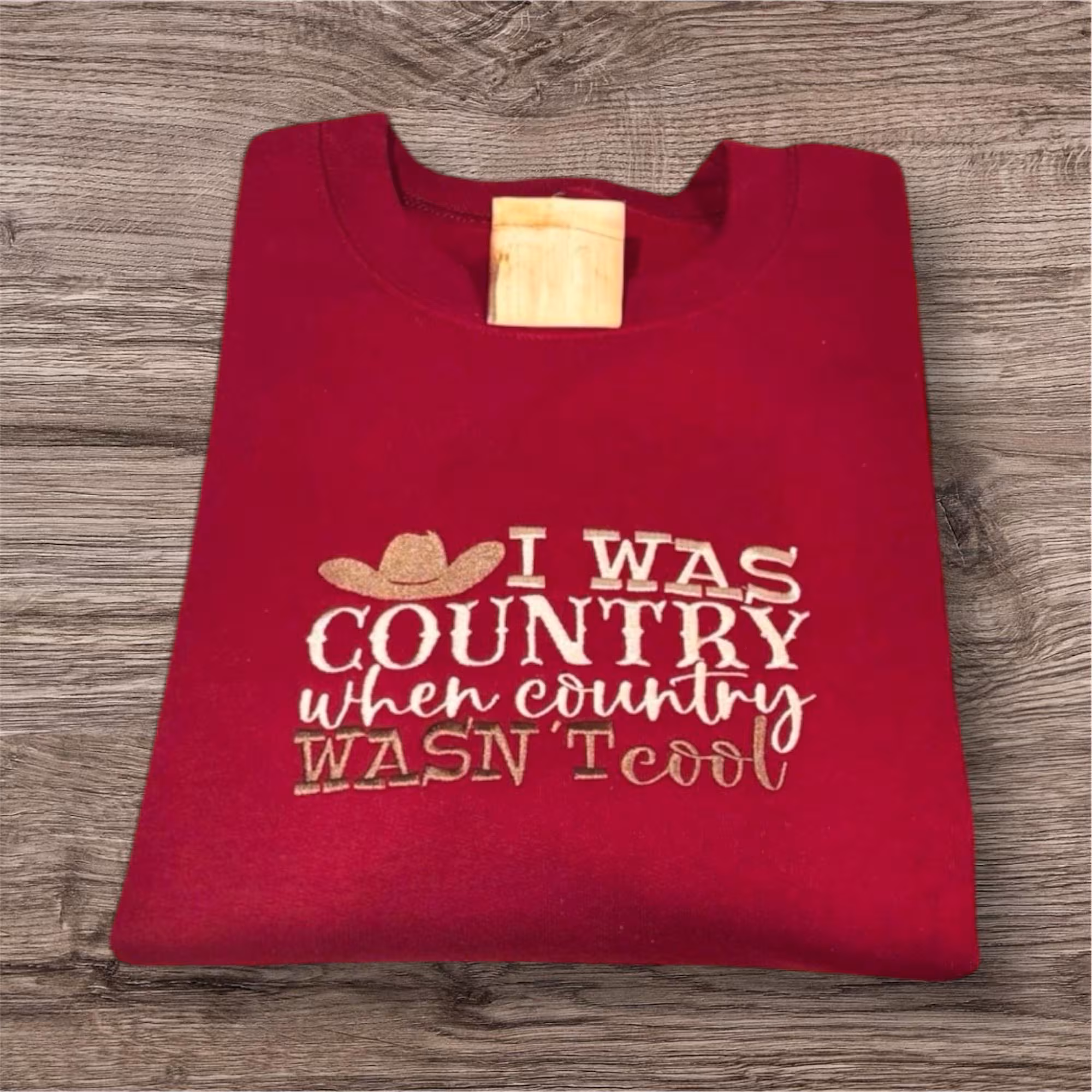 Embroidered Country Music Sweatshirt: "I Was Country" Slogan