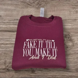 Embroidered "Fake It Till You Make It" Sweatshirt: Funny Music Hoodie