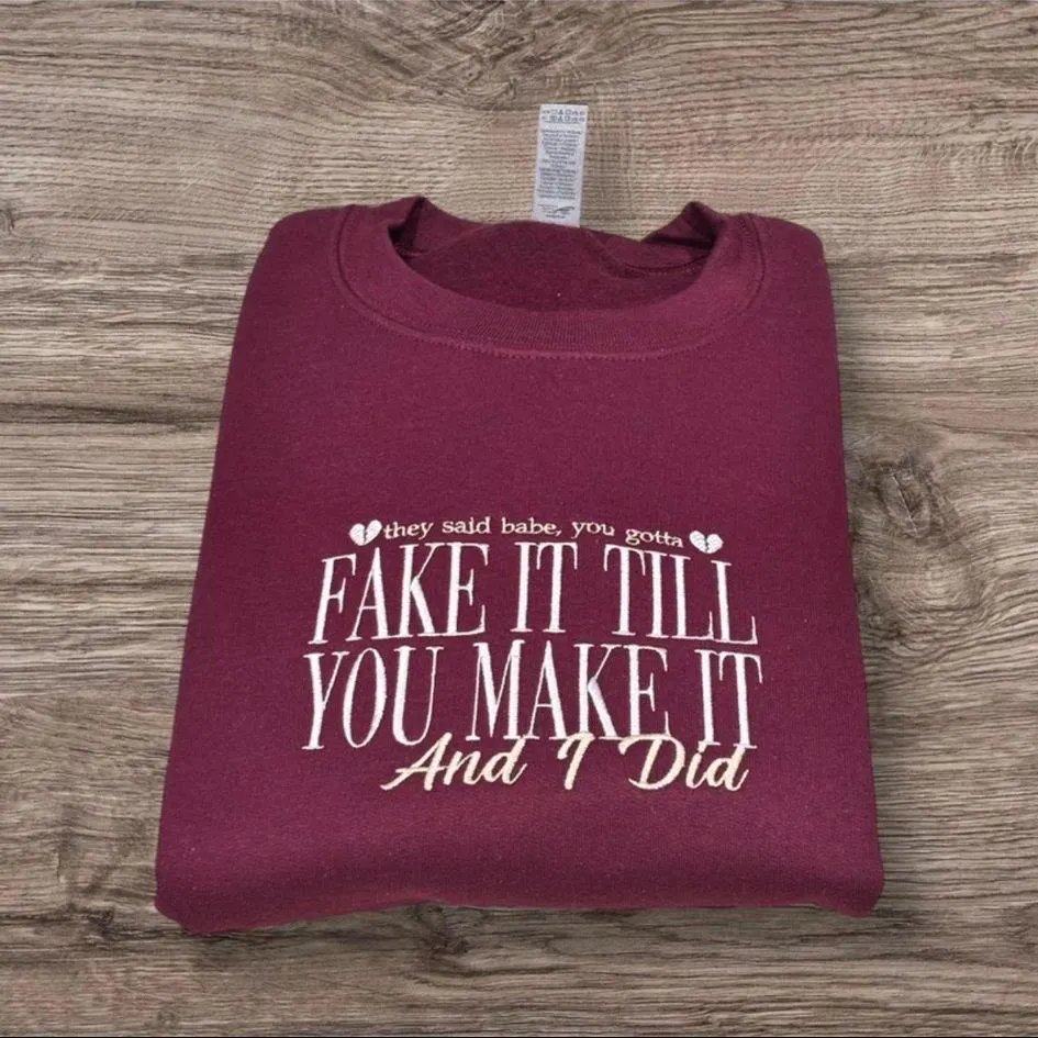 Embroidered "Fake It Till You Make It" Sweatshirt: Funny Music Hoodie