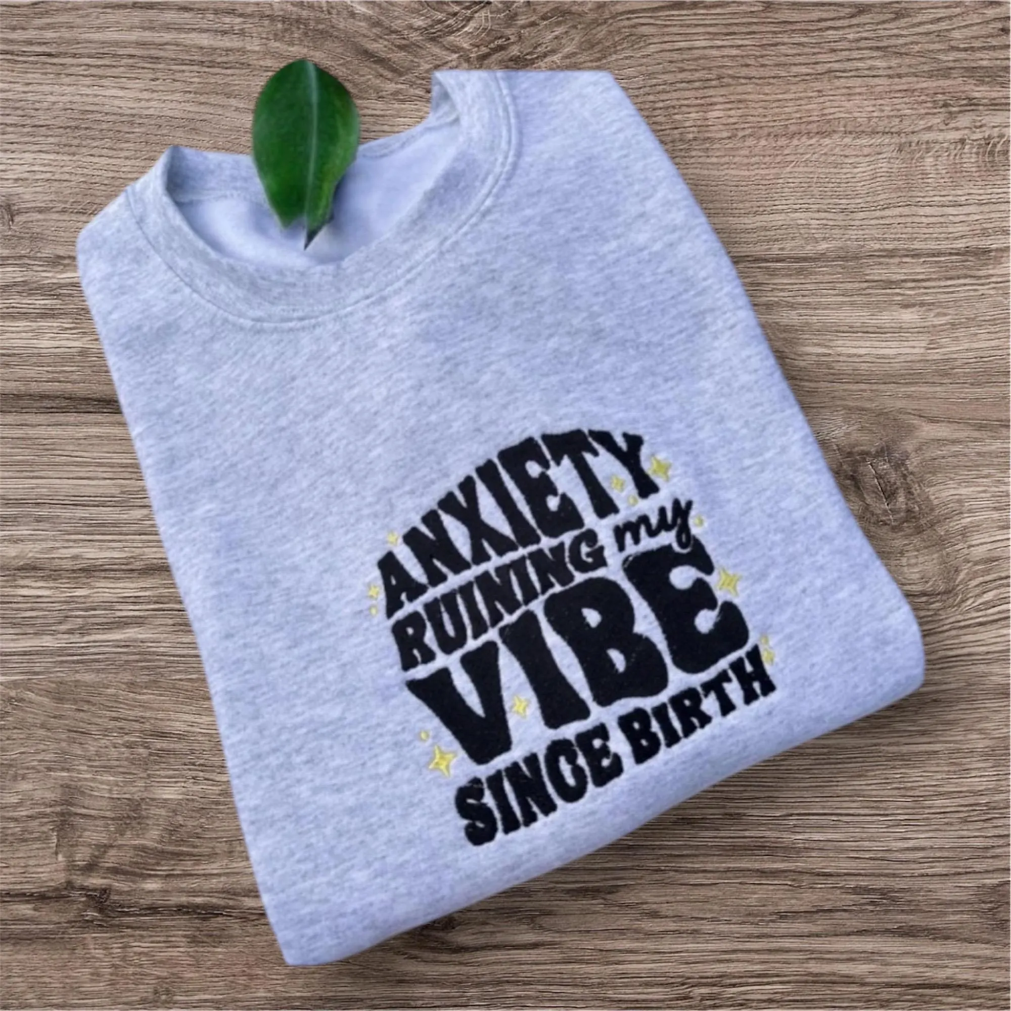 Embroidered Anxiety Sweatshirt: Funny Mental Health Crew Neck