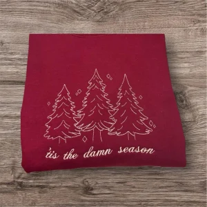 Embroidered tis the damn season , sweatshirt, hoodie. Cute Christmas jumper, Christmas tree, festive sweater, xmas gift, unisex crew neck.