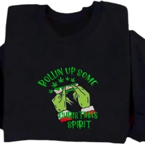 Embroidered Rolling Up Some Christmas Spirit Sweatshirt: Funny Festive Jumper