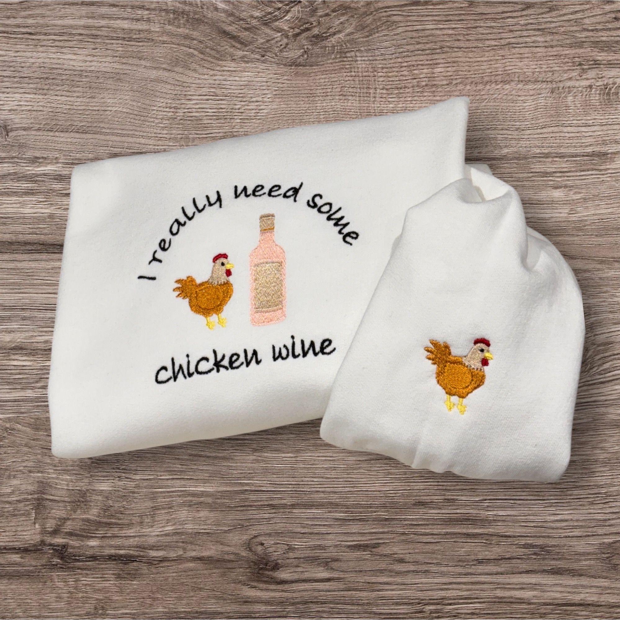 Embroidered I really need some chicken wine, funny slogan sweatshirt, hoodie, gift for women & men. Cute chicken sleeve embroidery. - Image 3