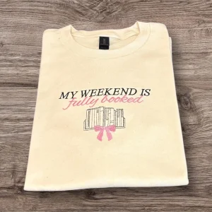 Embroidered Book Lover Sweatshirt: My Weekend is Fully Booked