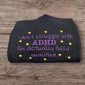 Embroidered ADHD Sweatshirt: Funny Mental Health Hoodie