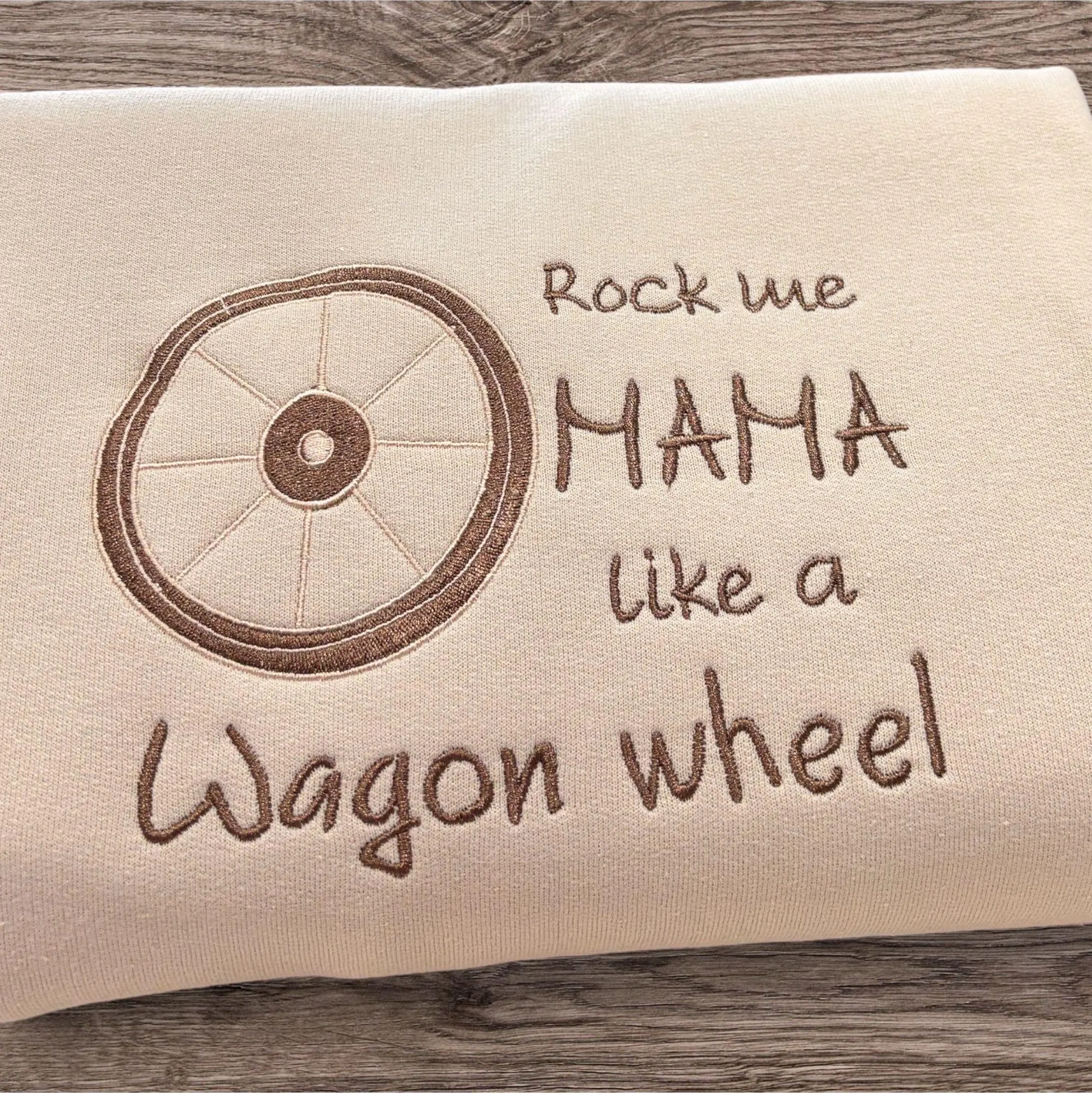Embroidered Rock me mama like a wagon wheel sweatshirt or hoodie. - Image 2