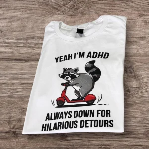 ADHD Raccoon on Scooter T-Shirt: Funny Meme Tee, Mental Health Gift