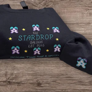 The Stardrop Saloon Embroidered Sweatshirt Or Hoodie- Stardew Valley Gamers Gift.