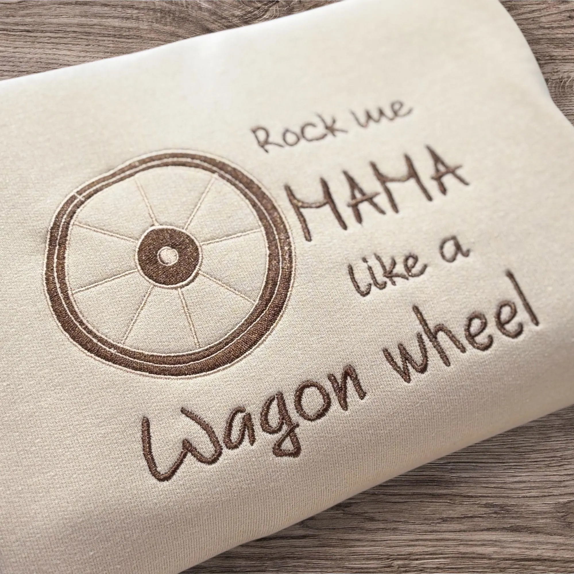 Embroidered Rock me mama like a wagon wheel sweatshirt or hoodie. - Image 3