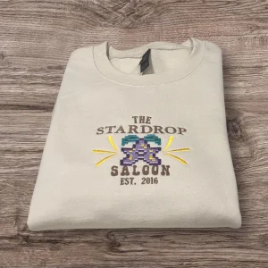 The Stardrop Saloon Embroidered Sweatshirt Or Hoodie- Stardew Valley Gamers Gift.
