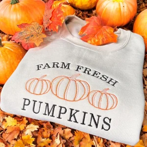 Pumpkin Patch Farm Fresh Pumpkins Embroidered Sweatshirt Or Hoodie.