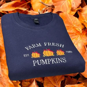 Pumpkin Patch Farm Fresh Pumpkins Embroidered Sweatshirt Or Hoodie.