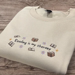 Embroidered 'Reading Is My Therapy' Sweatshirt: Bookish Gift