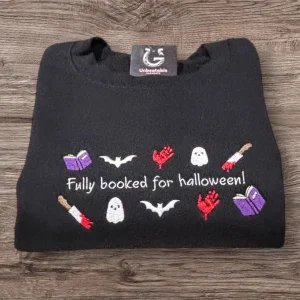 Fully Booked For Halloween, Embroidered Sweatshirt Or Hoodie. Reading hoodie, Bookish Halloween Gift.