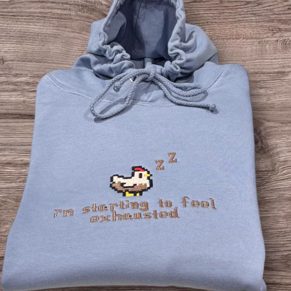 Embroidered i’m Starting To Feel Exhausted Sleepy Chicken Sweatshirt or hoodie. - Image 2