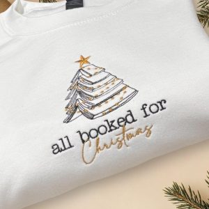 All Booked For Christmas Embroidered Sweatshirt Or Hoodie.