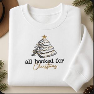 All Booked For Christmas Embroidered Sweatshirt Or Hoodie.