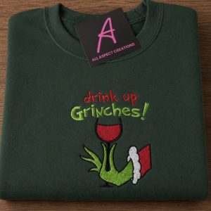 Embroidered drink up Grinchs christmas sweatshirt
