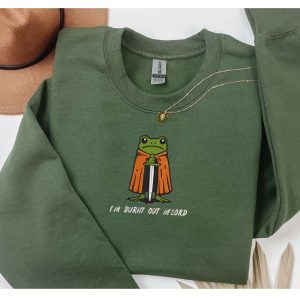 Embroidered i'm burnt out m'lord sweatshirt