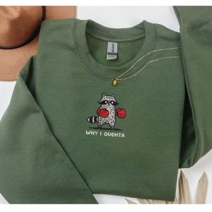Embroidered why i oughta raccoon sweatshirt