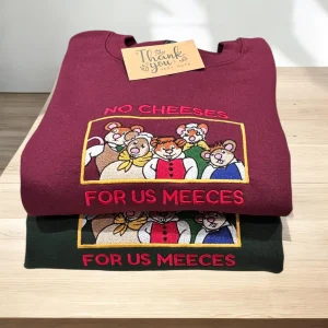 Embroidered No cheeses for us meeces The Muppets Christmas Carol sweatshirt