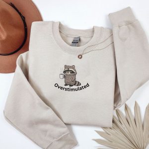 Embroidered overstimulated raccoon sweatshirt