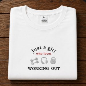 Embroidered Just a girl who loves working out Tshirt