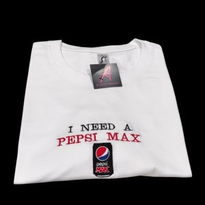 Embroidered I need a Pepsi Max Tee