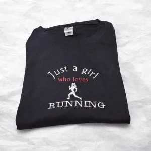 Embroidered Just a girl who loves running Tshirt