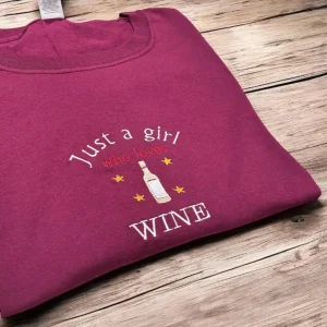 Embroidered Just a girl who loves Wine tee