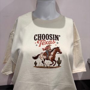 Choosin Texas cowgirl graphic Tshirt
