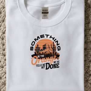 Something In The Orange country music graphic T-Shirt