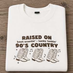 Raised on 90's country music embroidered sweatshirt
