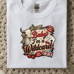 Baby i'm a wildcard western graphic Tshirt