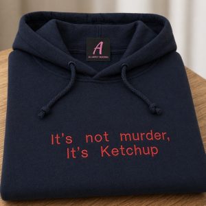 Embroidered "It's not murder it's Ketchup" Hot Fuzz sweatshirt
